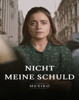 Nicht meine Schuld: Mexiko stream