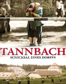 Tannbach – Schicksal eines Dorfes S1