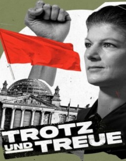 Trotz und Treue - Das Phänomen Sahra Wagenknecht S1