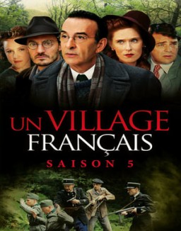 Un Village Français – Überleben unter deutscher Besatzung staffel  5 stream